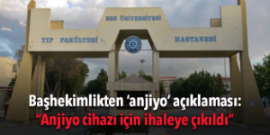 “Anjiyo cihazı için ihale süreci devam ediyor”