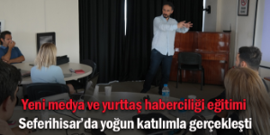 Seferihisar’da yurttaş habercilik eğitimi başladı