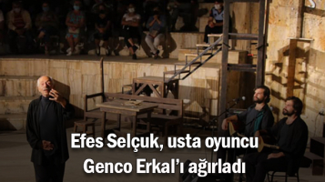 Genco Erkal, Efes Selçuk’ta ayakta alkışlandı